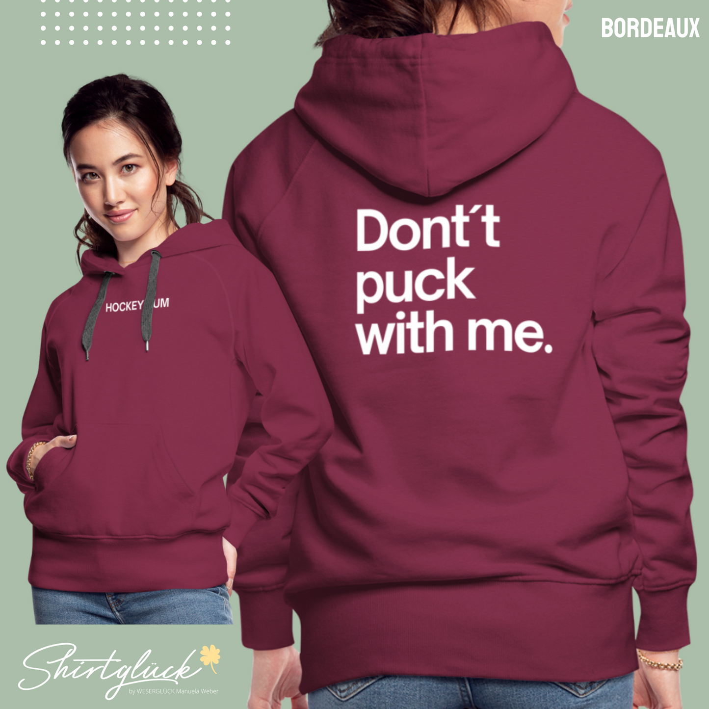 SHIRTGLÜCK Damen Premium Hoodie „HOCKEYMUM - Don´t puck with me.“