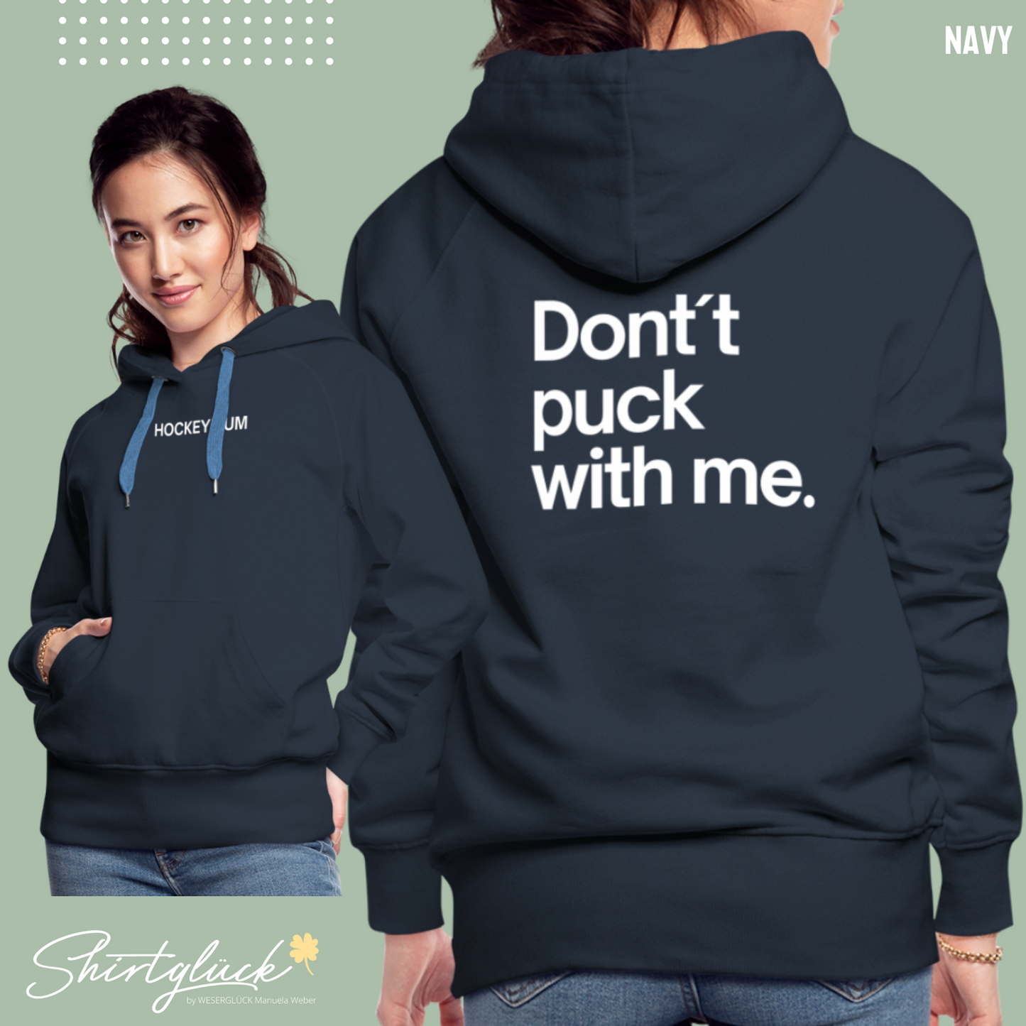 SHIRTGLÜCK Damen Premium Hoodie „HOCKEYMUM - Don´t puck with me.“