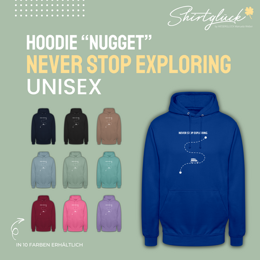 SHIRTGLÜCK Unisex Hoodie „Nugget - NEVER STOP EXPLORING“