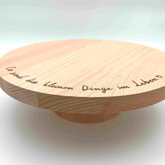 EUELNSCHNITT Kuchenständer "Es sind die kleinen Dinge im Leben" aus Buchenholz (Durchmesser 28cm)
