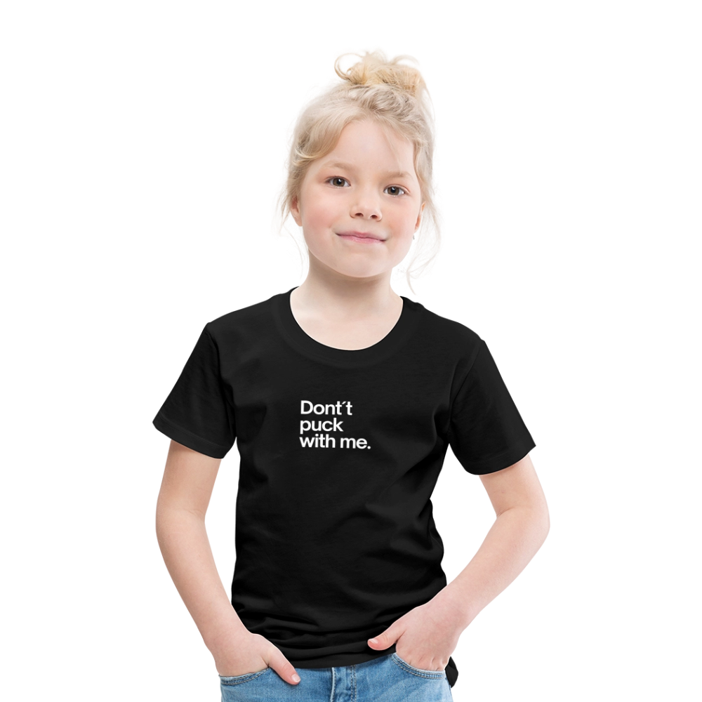 SHIRTGLÜCK Kinder Premium T-Shirt „Don ´t puck with me“ - Schwarz